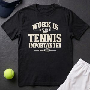 Tennis Importanter TShirt